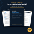 Parent AI Safety Toolkit